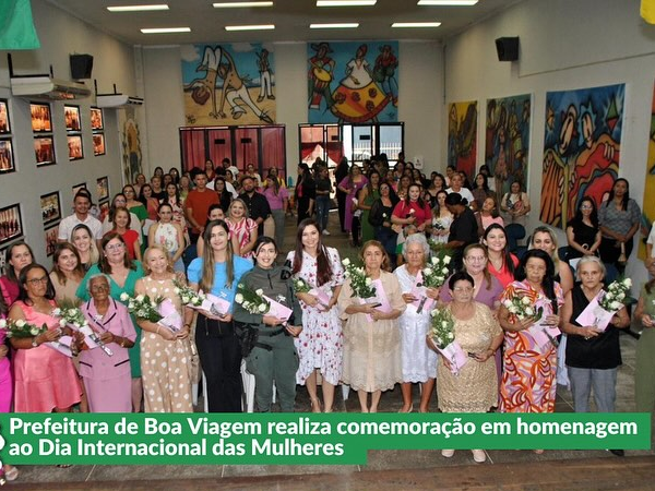 Prefeitura de Boa Viagem realiza o Dia das Mulheres